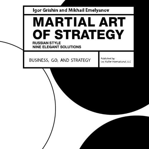 Imagen de archivo de The Martial Art of Strategy: Russian Style: Nine Elegant Solutions a la venta por Revaluation Books