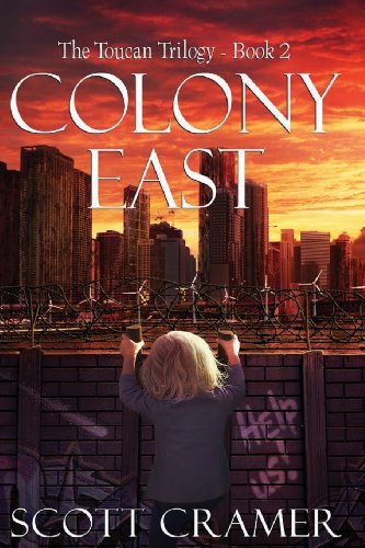 Imagen de archivo de Colony East : The Toucan Trilogy - Book 2 a la venta por Better World Books