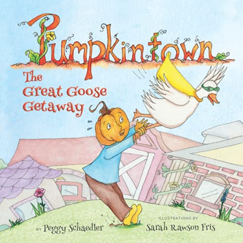 Stock image for Pumpkintown : The Great Goose Getaway for sale by Better World Books
