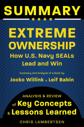 Imagen de archivo de Summary of Extreme Ownership: How US Navy SEALs Lead and Win (Analysis and Review of Key Concepts and Lessons Learned): 2 (Special Operations) a la venta por AwesomeBooks