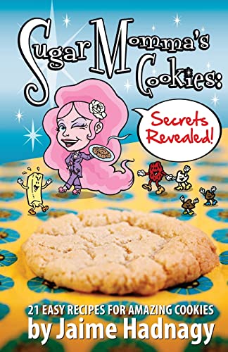 9780989823807: Sugar Momma's Cookies Secrets Revealed