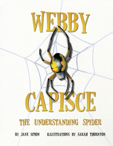 Imagen de archivo de Webby Capisce the Understanding Spider a la venta por Irish Booksellers