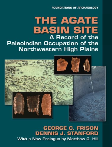 9780989824903: The Agate Basin Site: A Record of the Paleoindian Occupation of the Northwestern High Plains (Foundations of Archaeology)
