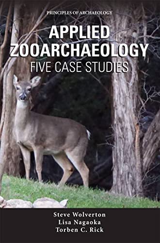 Stock image for Applied Zooarchaeology: Five Case Studies (Principles of Archaeology) for sale by Books Unplugged