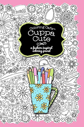 9780989826679: Coloring Cafe-Cuppa Cute Journal: A fashion inspired coloring journal