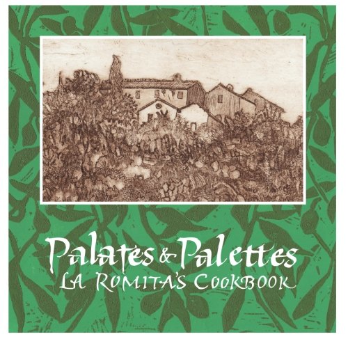 Stock image for Palates & Palettes: La Romita's Cookbook for sale by MusicMagpie