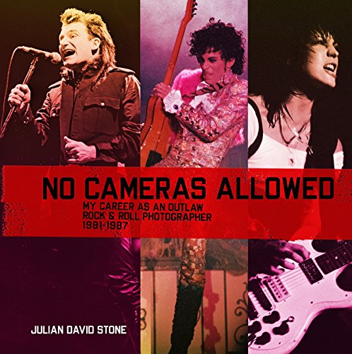 Stock image for No Cameras Allowed: My Career as an Outlaw Rock and Roll Photographer for sale by Seattle Goodwill