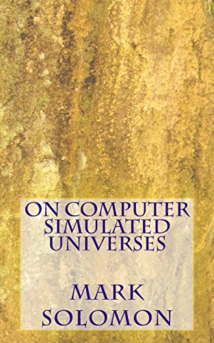 Stock image for On Computer Simulated Universes for sale by GF Books, Inc.