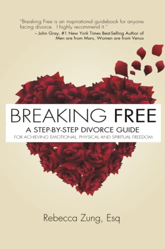 9780989833608: Breaking Free: A Step-by-Step Divorce Guide to Achieving Emotional, Physical & Spiritual Freedom