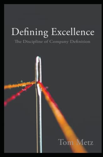 Imagen de archivo de Defining Excellence: The Discipline of Company Definition a la venta por THE SAINT BOOKSTORE