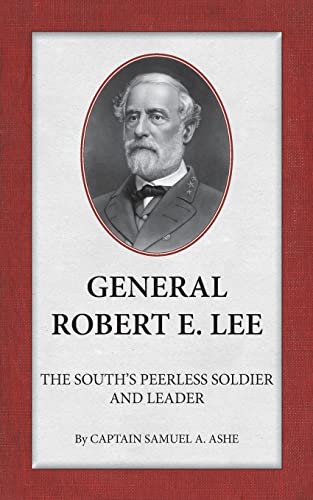 Stock image for General Robert E. Lee The South's Peerless Soldier And Leader for sale by Lucky's Textbooks