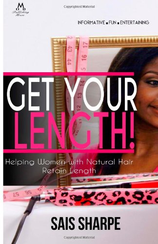 Beispielbild fr Get Your Length!: Helping Women with Natural Hair Retain Length zum Verkauf von Revaluation Books