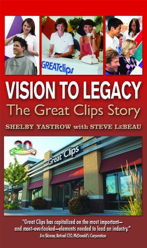 Imagen de archivo de Vision to Legacy: The Great Clips Story a la venta por Revaluation Books