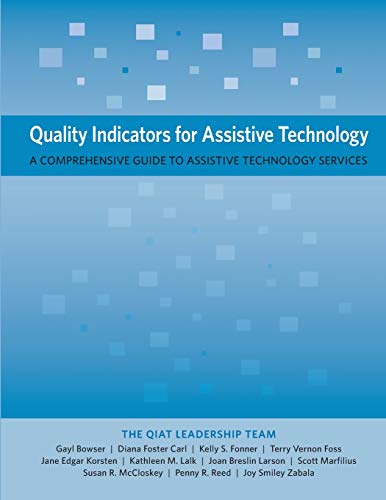 Beispielbild fr Quality Indicators for Assistive Technology: A Comprehensive Guide to Assistive Technology Services zum Verkauf von Goodwill