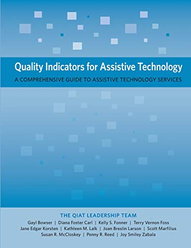 9780989867450: Quality Indicators for Assistive Technology: A Comprehensive Guide to Assistive Technology Services