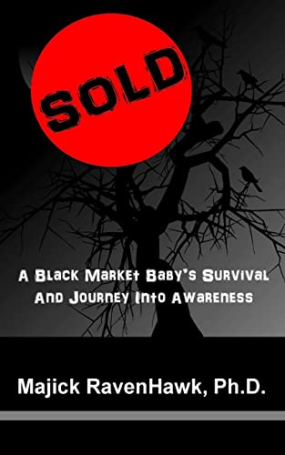 9780989870580: Sold!: A Black Market Baby's Survival and Journey Into Awareness