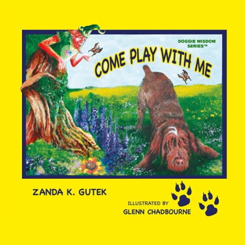 Stock image for Doggie Wisdom Series: Come Play with Me for sale by WorldofBooks