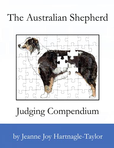 Imagen de archivo de The Australian Shepherd Judging Compendium a la venta por GreatBookPrices
