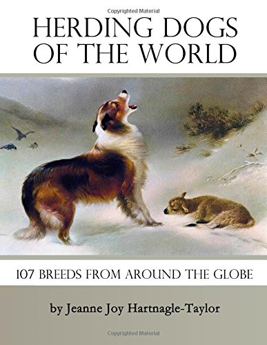 Imagen de archivo de Herding Dogs of the World: 107 Breeds From Around the Globe a la venta por Revaluation Books