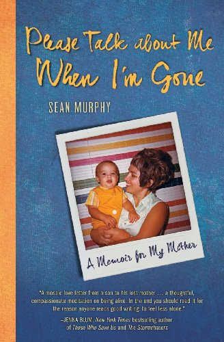 Beispielbild fr Please Talk about Me When I'm Gone: A Memoir for My Mother zum Verkauf von Wonder Book