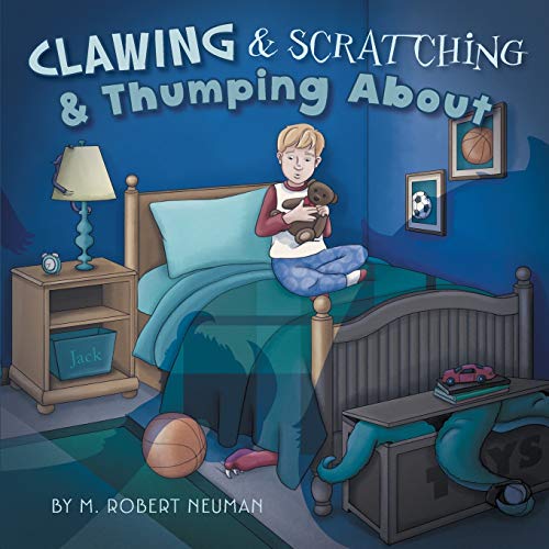 Stock image for Clawing and Scratching and Thumping About for sale by Better World Books