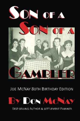 9780989884846: Son of a Son of a Gambler: Joe McNay 80th Birthday Edition