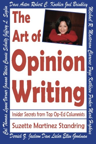 Stock image for The Art of Opinion Writing: Insider Secrets from Top Op-Ed Columnists for sale by A Team Books