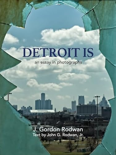 Stock image for Detroit Is: An Essay in Photographs for sale by HPB-Blue