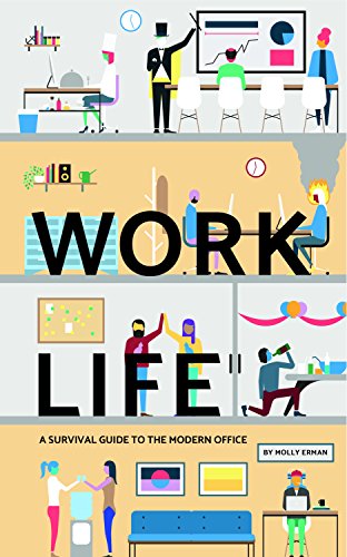 Imagen de archivo de Work Life: A Survival Guide to the Modern Office a la venta por Open Books
