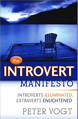 Stock image for The Introvert Manifesto: Introverts Illuminated, Extraverts Enlightened for sale by BooksRun