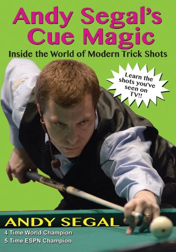 9780989891707: Andy Segal's Cue Magic: Inside the World of Modern Trick Shots