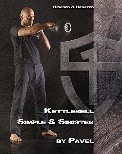 9780989892438: Kettlebell Simple & Sinister: Revised and Updated (2nd Edition)