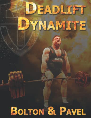 Stock image for Deadlift Dynamite: How to Master the King of All Strength Exercises for sale by Revaluation Books