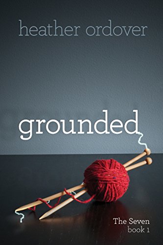 9780989896900: Grounded: The Seven, book 1: Volume 1