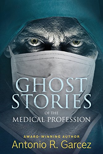 9780989898546: Ghost Stories of the Medical Profession