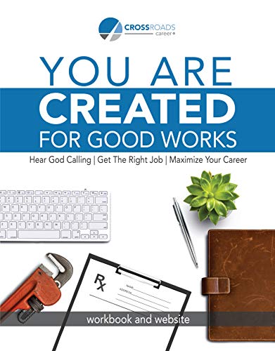 Beispielbild fr You are Created for Good Works: Hear God Calling | Get the Right Job | Maximize Your Career zum Verkauf von GF Books, Inc.