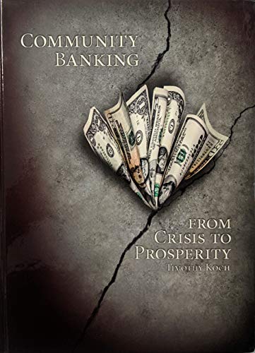 Stock image for Community Banking From Crisis to Prosperity for sale by ThriftBooks-Dallas