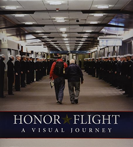 Stock image for Honor Flight, A Visual Journey for sale by J Roderick