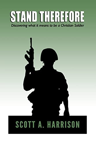 Stock image for Stand Therefore: Discovering what it means to be a Christian Soldier for sale by Lucky's Textbooks