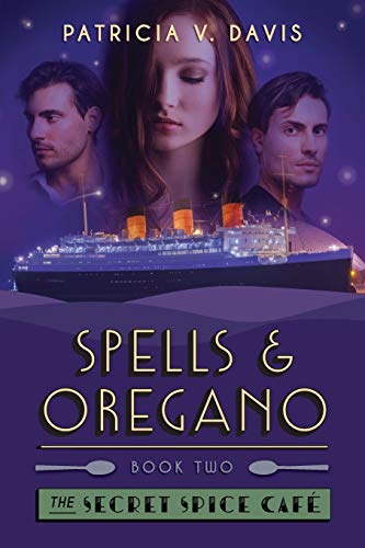 Stock image for Spells and Oregano : Book II of the Secret Spice Cafe Trilogy for sale by Better World Books: West