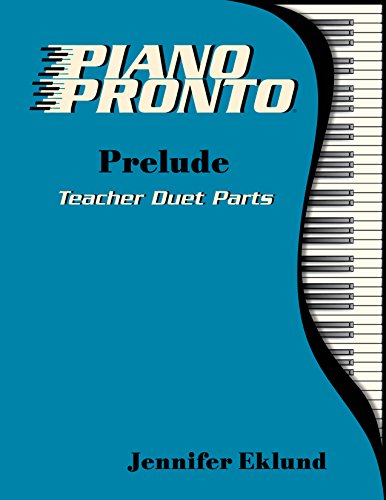 Stock image for Piano Pronto? Teacher Duets: Prelude for sale by Front Cover Books