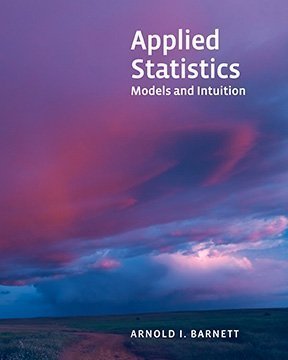 Imagen de archivo de Applied Statistics: Models and Intuition a la venta por BooksRun