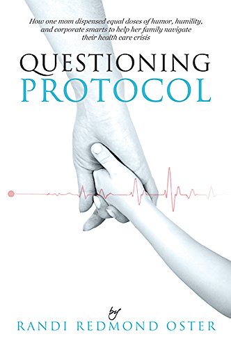 Imagen de archivo de Questioning Protocol: How to navigate the healthcare system with confidence a la venta por SecondSale