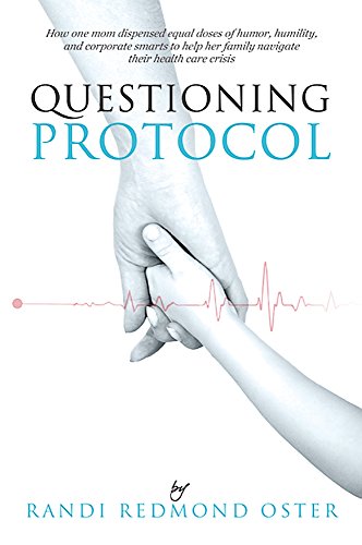 Stock image for Questioning Protocol: How to navigate the healthcare system with confidence for sale by SecondSale