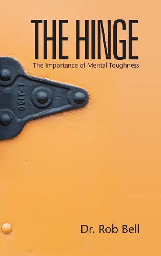 Imagen de archivo de The Hinge : The Importance of Mental Toughness a la venta por Better World Books