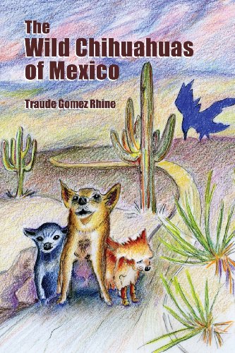 Imagen de archivo de The Wild Chihuahuas of Mexico a la venta por GF Books, Inc.