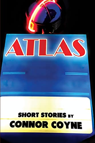 Imagen de archivo de Atlas: Short Stories by Connor Coyne a la venta por Lucky's Textbooks