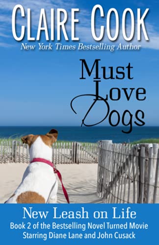 Stock image for Must Love Dogs: New Leash on Life for sale by Upward Bound Books