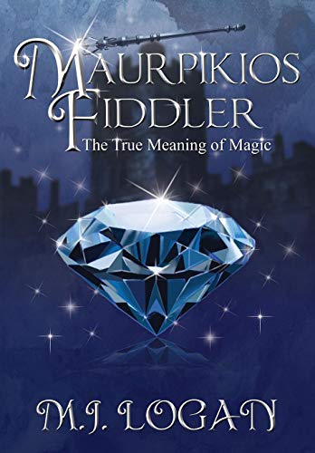 9780989921213: Maurpikios Fiddler: The True Meaning of Magic