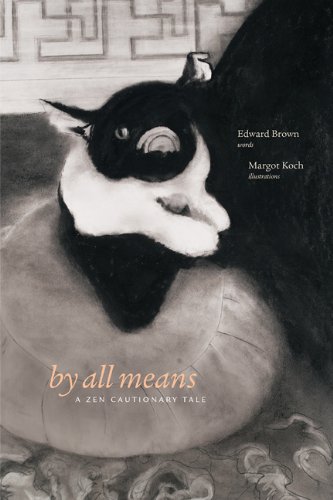 9780989922807: By All Means: A Zen Cautionary Tale
